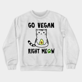 Go Vegan Right Meow Crewneck Sweatshirt